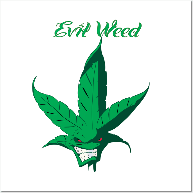 Evil Weed Wall Art by tg_tristan